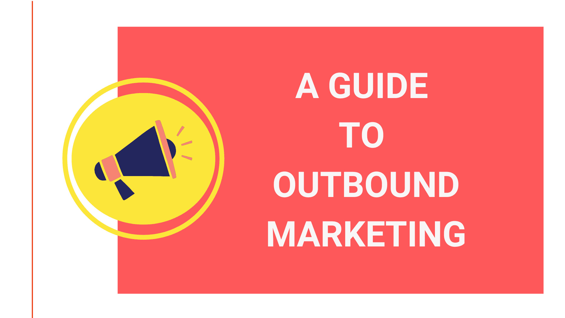 A-guide-on-outbound-marketing